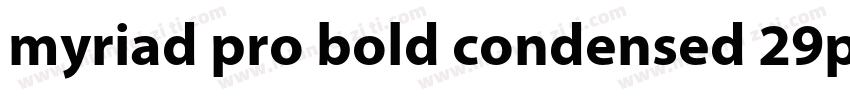 myriad pro bold condensed 29pt字体转换